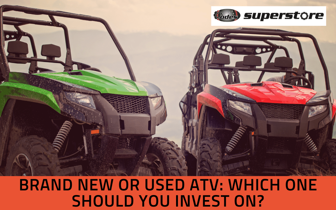 Brand New or Used ATV: Which One Should You Invest In?