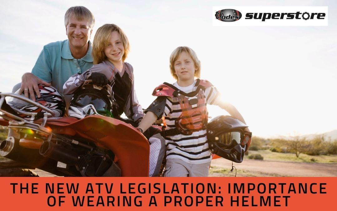 The New ATV Legislation Importance Of Wearing A Proper Helmet